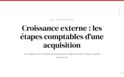 Croissance externe : les étapes comptables et fiscales d’une acquisition