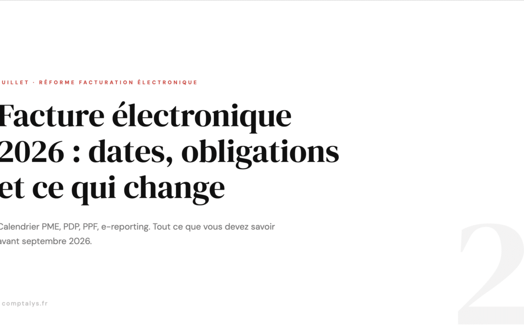 Facture électronique 2026 : les dates, obligations et ce qui change vraiment pour les PME