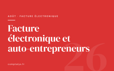 Facture électronique auto-entrepreneur : ce qui s&rsquo;applique depuis septembre 2026